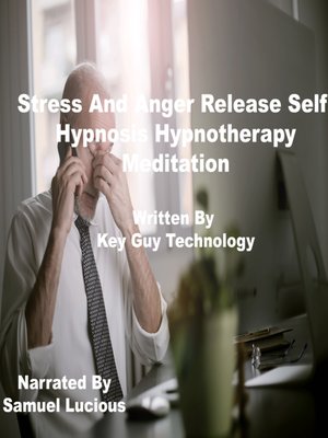 cover image of Stress and Anger Release Self Hypnosis Hypnotherapy Meditation